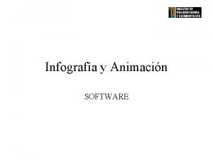 Infografa y Animacin SOFTWARE Software Una buena revista