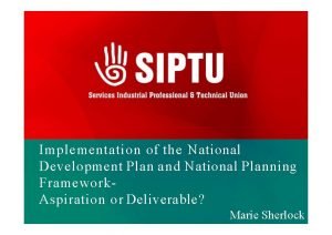 Implementation of the National Development Plan and National