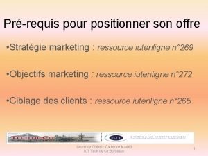 Prrequis pour positionner son offre Stratgie marketing ressource