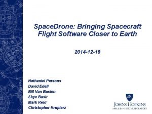 Space Drone Bringing Spacecraft Flight Software Closer to