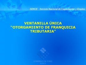 VENTANILLA NICA OTORGAMIENTO DE FRANQUICIA TRIBUTARIA FRANQUICIA TRIBUTARIA