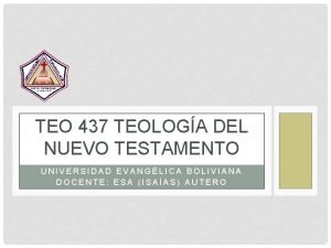 TEO 437 TEOLOGA DEL NUEVO TESTAMENTO UNIVERSIDAD EVANGLICA