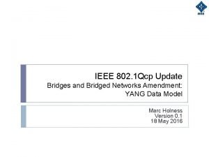 IEEE 802 1 Qcp Update Bridges and Bridged