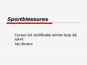 Sportblessures Cursus tot certificatie eerste hulp bij sport