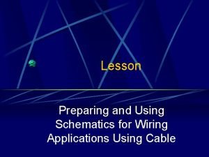 Lesson Preparing and Using Schematics for Wiring Applications