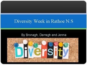 Diversity Week in Rathoe N S By Bronagh