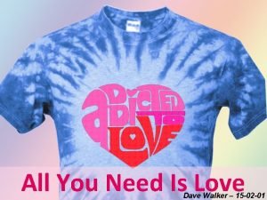 All You Need Is Love Dave Walker 15