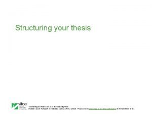 Structuring your thesis Structuring your thesis has been