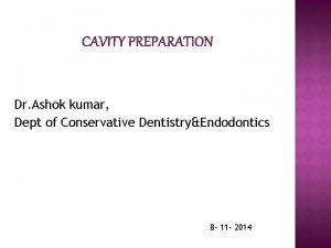 Conservative cavity preparation