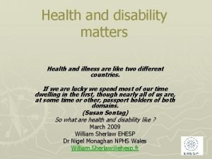 Health and disability matters Health and illness are