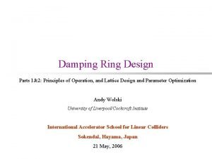 Damping Ring Design Parts 12 Principles of Operation