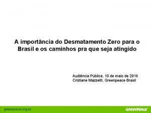 A importncia do Desmatamento Zero para o Brasil