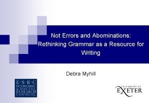 Not Errors and Abominations Rethinking Grammar as a