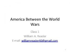 America Between the World Wars Class 1 William