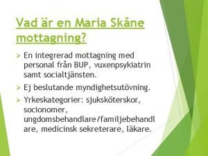 Vad r en Maria Skne mottagning En integrerad