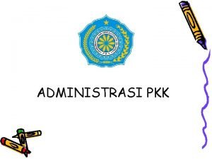Pengertian administrasi pkk