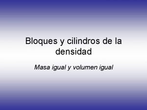 Bloques y cilindros de la densidad Masa igual