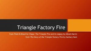 The story of the triangle factory fire by zachary kent