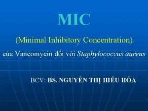 MIC Minimal Inhibitory Concentration ca Vancomycin i vi