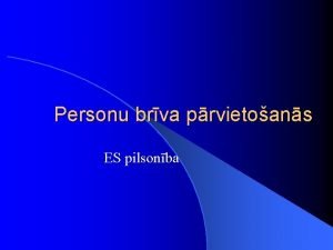 Personu brva prvietoans ES pilsonba EKT pamatnostdnes personu