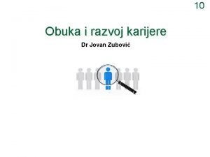 10 Obuka i razvoj karijere Dr Jovan Zubovi
