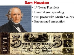 Sam Houston 1 st Texas President Limited gov