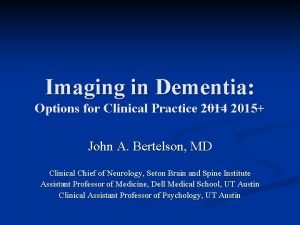 Imaging in Dementia Options for Clinical Practice 2014