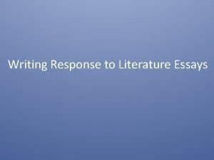 What is the purpose of a response to literature essay