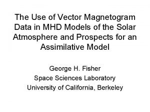 The Use of Vector Magnetogram Data in MHD