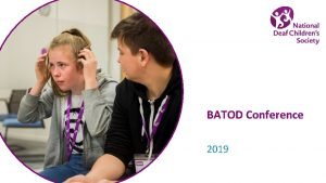 BATOD Conference 2019 Our team Stuart Milligan Technology