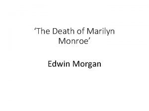 The Death of Marilyn Monroe Edwin Morgan Marilyn