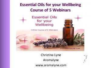 Essential Oils for your Wellbeing Course of 5