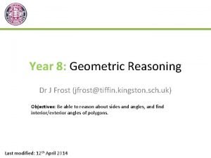 Year 8 Geometric Reasoning Dr J Frost jfrosttiffin