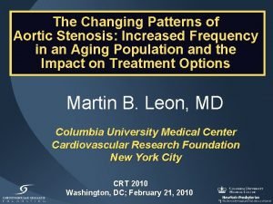 The Changing Patterns of Aortic Stenosis Increased Frequency