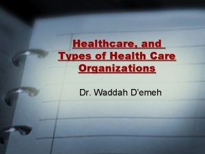 Types of healthcare organization