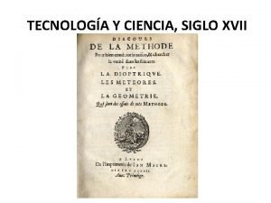TECNOLOGA Y CIENCIA SIGLO XVII EL PNDULO 1600