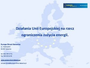 Dziaania Unii Europejskiej na rzecz ograniczenia zuycia energii