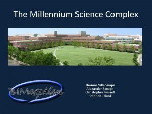 Millennium science complex