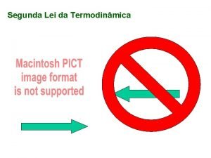 Segunda lei da termodinamica enunciado Segunda lei da termodinamica enunciado