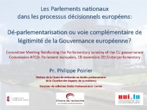 Les Parlements nationaux dans les processus dcisionnels europens