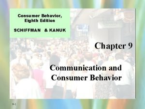 Consumer Behavior Eighth Edition SCHIFFMAN KANUK Chapter 9