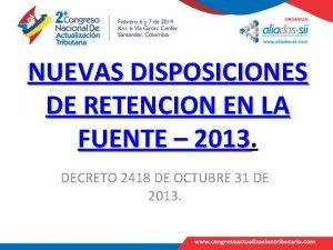 NUEVAS DISPOSICIONES DE RETENCION EN LA FUENTE 2013