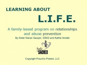 LEARNING ABOUT L I F E A familybased