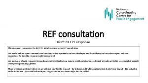 REF consultation Draft NCCPE response This document summarises