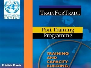 Frdric Frantz UNCTAD Train For Trade LA UNCTAD