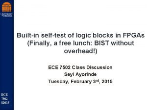 Builtin selftest of logic blocks in FPGAs Finally