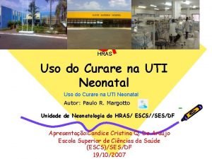 HRAS Uso do Curare na UTI Neonatal Autor