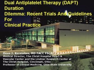 Dual Antiplatelet Therapy DAPT Duration Dilemma Recent Trials