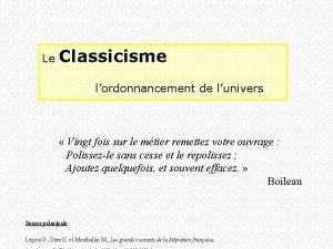 Le Classicisme lordonnancement de lunivers Vingt fois sur