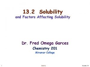13 2 Solubility and Factors Affecting Solubility Dr